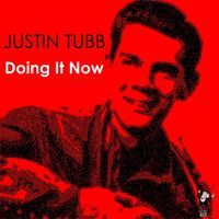 Justin Tubb - Doing It Now